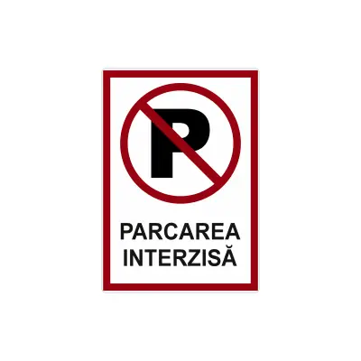 Parcarea interzisa, autocolant, dimensiune 200x150 mm, model 045